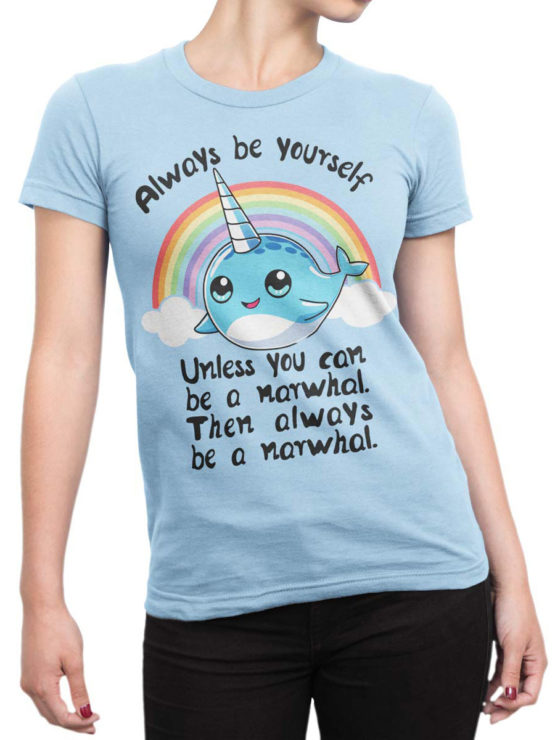 0644 Unicorn Shirt Be Narwhal Front Woman